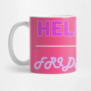 Hello Friday Mug